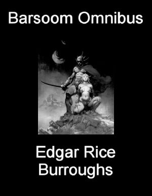 [Barsoom 01] • 11 - Barsoom Omnibus